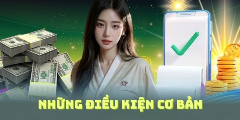 Điều kiện, yêu cầu cơ bản từ sảnh nhà cái để có thể nạp tiền NET88